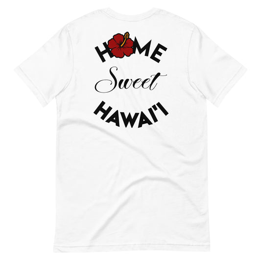 Hibiscus/Hawaiian Island Home Sweet Hawai'i T-Shirt