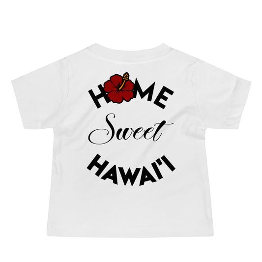Baby Hibiscus/Hawaiian Island Home Sweet Hawai'i T-Shirt